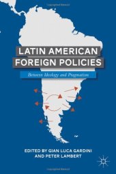 book Latin American Foreign Policies: Between Ideology and Pragmatism  