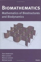 book Biomathematics: Mathematics of Biostructures and Biodynamics