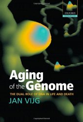 book Aging of the Genome: The Dual Role of DNA in Life and Death