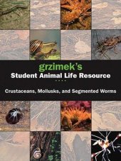 book Grzimek's Student Animal Life Resource. Crustaceans, Mollusks, And Segmented Worms