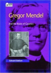 book Gregor Mendel And the Roots of Genetics