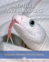 book Britannica Illustrated Science Library Reptiles And Dinosaurs