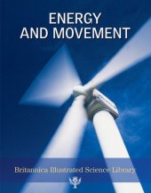 book Britannica Illustrated Science Library Energy And Movement