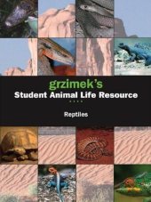 book Grzimek's Student Animal Life Resource. Reptiles