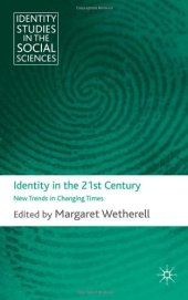 book Identity in the 21st Century: New Trends in Changing Times (Identity Studies in the Social Sciences)  