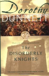 book The Disorderly Knights: Third in the legendary Lymond Chronicles  