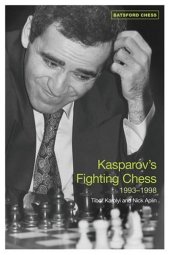 book Kasparov's Fighting Chess 1993-1998 (Batsford Chess Books)  