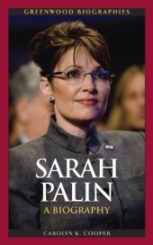 book Sarah Palin: A Biography (Greenwood Biographies)  