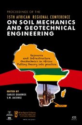 book Proceedings of the 15th African Regional Conference on Soil Mechanics and Geotechnical Engineering: Resource and Infrastructure Geotechnics in Africa: Putting Theory into Practice  