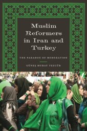 book Muslim Reformers in Iran and Turkey: The Paradox of Moderation (Modern Middle East Series)  