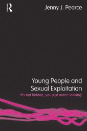 book Young People and Sexual Exploitation: 'It's Not Hidden, You Just Aren't Looking'  