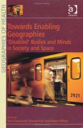 book Towards Enabling Geographies (Geographies of Health)  