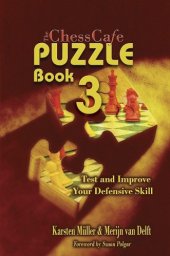 book The ChessCafe Puzzle Book 3: Test and Improve Your Defensive Skill!  