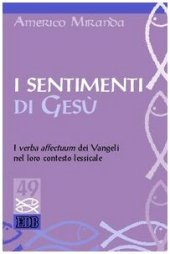 book I sentimenti di Gesù. I verba affectuum dei Vangeli nel loro contesto lessicale