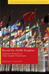 book Beyond the Middle Kingdom: Comparative Perspectives on China's Capitalist Transformation (Contemporary Issues in Asia and Pacific)  