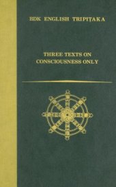 book Three Texts on Consciousness Only (Bdk English Tripitaka Translation Series)  