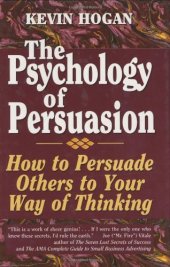 book The Psychology of Persuasion: How To Persuade Others To Your Way Of Thinking  