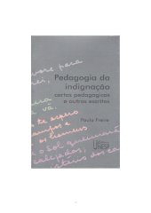 book Pedagogia da indignação: cartas pedagógicas e outros escritos  