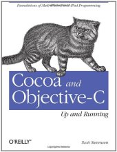 book Cocoa and Objective-C: Up and Running: Foundations of Mac, iPhone, and iPod touch programming  