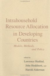 book Intrahousehold resource allocation in developing countries: Models, methods, and policy  