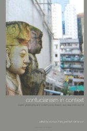 book Confucianism in Context: Classic Philosophy and Contemporary Issues, East Asia and Beyond