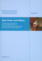 book Ritual Dynamics and the Science of Ritual: III: State, Power and Violence  