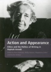 book Action and Appearance: Ethics and the Politics of Writing in Arendt  