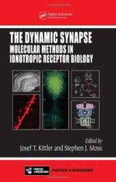 book The Dynamic Synapse: Molecular Methods in Ionotropic Receptor Biology (Frontiers in Neuroscience)  