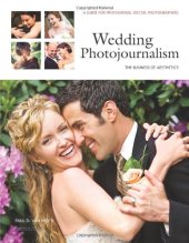 book Wedding Photojournalism: The Business of Aesthetics: A Guide for Professional Digital Photographers  