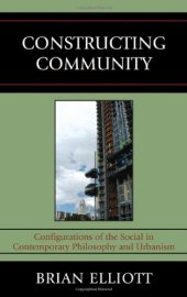 book Constructing Community: Configurations of the Social in Contemporary Philosophy and Urbanism  