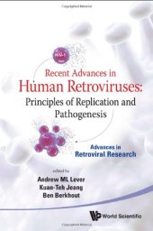 book Recent Advances in Human Retroviruses: Principles of Replication and Pathogenesis - Advances in Retroviral Research  