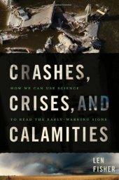 book Crashes, Crises, and Calamities: How We Can Use Science to Read the Early-Warning Signs  