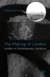 book The Making of London: London in Contemporary Literature  