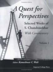 book A Quest for Perspectives: Selected Works of S. Chandrasekhar: With Commentary (Volume 2)  