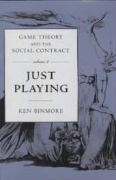 book Game Theory and the Social Contract, Vol. 2: Just Playing (Economic Learning and Social Evolution)  