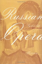 book Russian Opera and the Symbolist Movement  
