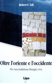 book Oltre l'Oriente e l'Occidente. Per una tradizione liturgica viva  