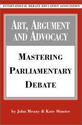 book Art, argument, and advocacy: mastering parliamentary debate  