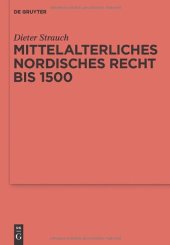 book Mittelalterliches nordisches Recht bis 1500: Eine Quellenkunde  