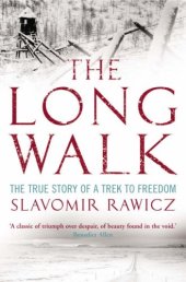 book The Long Walk: The True Story of a Trek to Freedom  