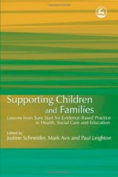 book Supporting children and families: lessons from Sure Start for evidence-based practice in health, social care and education  