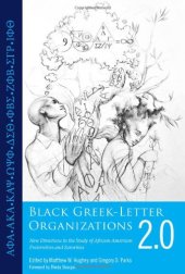 book Black Greek-Letter Organizations 2.0: New Directions in the Study of African American Fraternities and Sororities  