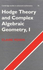 book Hodge Theory and Complex Algebraic Geometry I