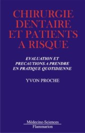 book Chirurgie dentaire et patients à risque: évaluation et précautions à prendre en pratique quotidienne  