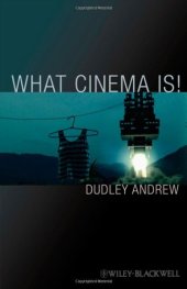 book What Cinema Is!: Bazin's Quest and Its Charge (Blackwell Manifestos)  