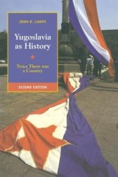 book Yugoslavia as History: Twice there was a Country  