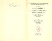 book Tertullian's Treatise on the Incarnation: Q. Septimi Florentis Tertulliani de carne Christi liber  