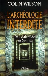 book L'archéologie interdite : De l'Atlantide au Sphinx  