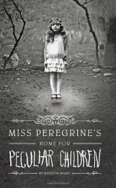 book Miss Peregrine's Home for Peculiar Children  