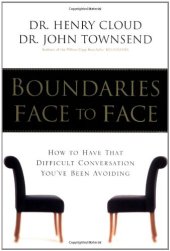 book Boundaries Face to Face: How to Have That Difficult Conversation You've Been Avoiding  